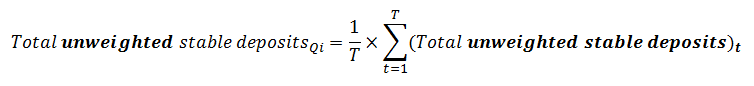 [(Total unweighted stable deposits)]_Qi = 1/T x ∑_(t=1)^T[(Total[(unweighted stable deposits)]_t)]